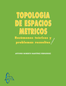 Topología De Espacios Métricos Resúmenes teóricos y problemas resueltos - Solucionario | Libro PDF