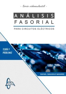 Análisis Fasorial Para Circuitos Eléctricos Videoaulaútil. Teoría y Problemas - Solucionario | Libro PDF