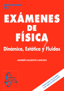 Exámenes De Física I Dínamica, Estática y Fluidos - Solucionario | Libro PDF