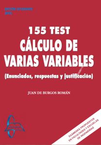 Cálculo De Varias Variables 155 Test. Enunciados, Respuestas y Justificación - Solucionario | Libro PDF