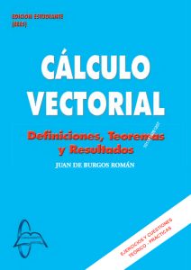 Cálculo Vectorial Definiciones, Teoremas y Resultados - Solucionario | Libro PDF