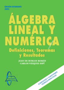 Álgebra Lineal Y Numérica Definiciones, Teoremas y Resultados - Solucionario | Libro PDF