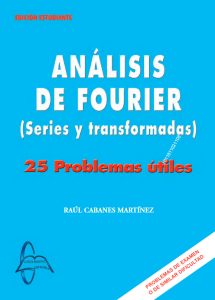 Análisis De Fourier Series y Transformadas. 25 Problemas Útiles - Solucionario | Libro PDF