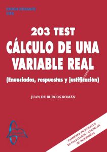 Cálculo De Una Variable Real 203 Test. Enunciados, respuestas y justificación - Solucionario | Libro PDF