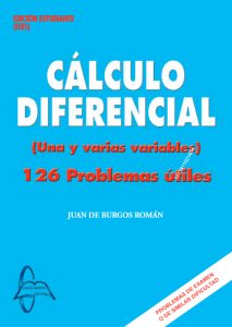 Cálculo Diferencial Una y varias variables. 126 Problemas Útiles - Solucionario | Libro PDF