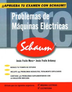 Problemas De Máquinas Eléctricas Serie Schaum - Solucionario | Libro PDF