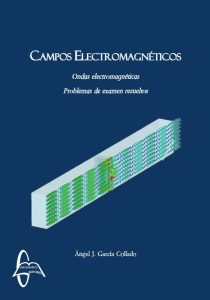 Campos Electromagnéticos Ondas Electromagnéticas Problemas de examen resueltos - Solucionario | Libro PDF