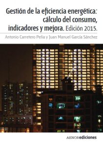 Gestión De La Eficiencia Energética: Cálculo De Consumo, Indicadores Y Mejora. Edición 2015 - Solucionario | Libro PDF