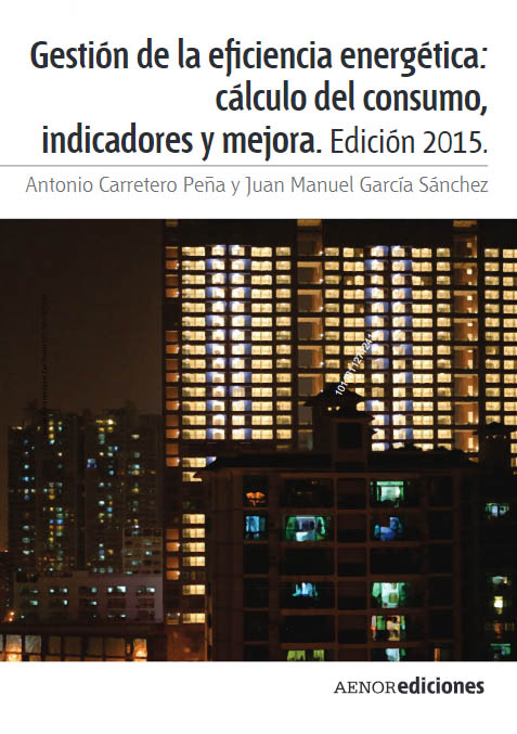 Gestión De La Eficiencia Energética: Cálculo De Consumo, Indicadores Y Mejora. PDF