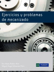 Ejercicios Y Problemas De Mecanizado  - Solucionario | Libro PDF