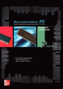 Microcontroladores Pic. Diseño Práctico De Aplicaciones Segunda parte : PIC16F87X, PIC18FXXXX - Solucionario | Libro PDF