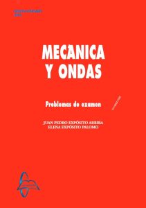 Mecánica Y Ondas Problemas de examen - Solucionario | Libro PDF