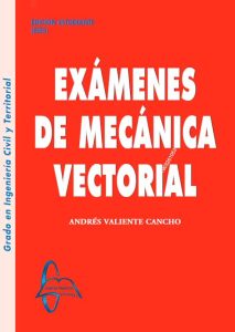 Exámenes De Mecánica Vectorial  - Solucionario | Libro PDF
