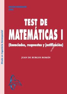 Test De Matemáticas I Enunciados, respuestas y justificación - Solucionario | Libro PDF