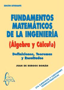 Fundamentos Matemáticos De La Ingeniería. Álgebra Y Cálculo Definiciones, Teoremas y Resultados - Solucionario | Libro PDF