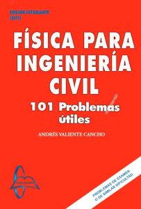 Física Para Ingeniería Civil 101 Problemas Útiles - Solucionario | Libro PDF