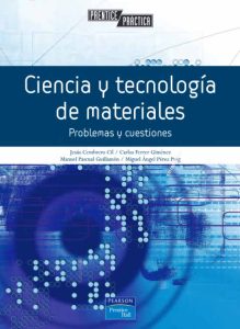 Ciencia Y Tecnología De Materiales Problemas y Cuestiones. Prentice Practica - Solucionario | Libro PDF