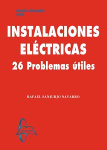 Instalaciones Eléctricas 26 Problemas útiles - Solucionario | Libro PDF