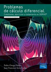 Problemas De Cálculo Diferencial Cuestiones, ejercicios y cálculo en DERIVE - Solucionario | Libro PDF