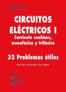 Circuitos Eléctricos I. Corriente Continua, Monofásica Y Trifásica 32 Problemas útiles - Solucionario | Libro PDF