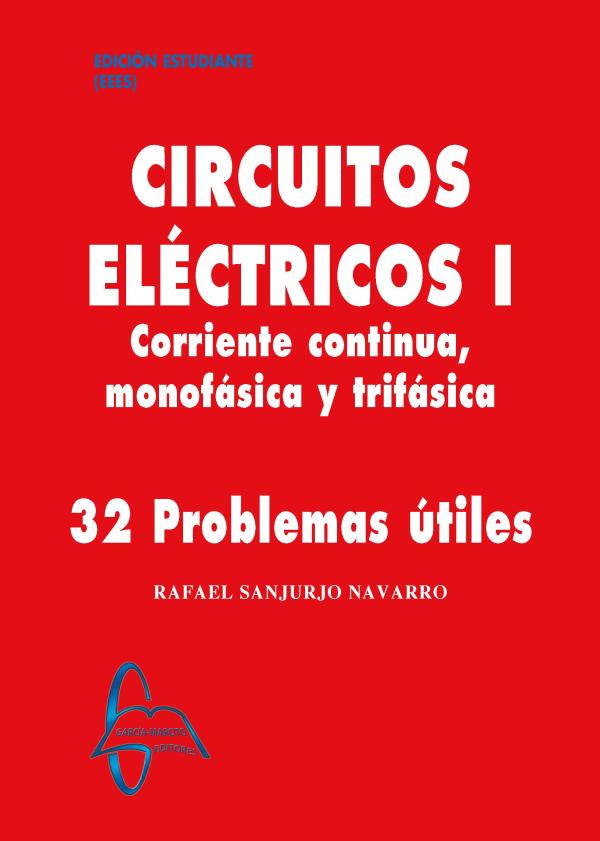 Circuitos Eléctricos I. Corriente Continua, Monofásica Y Trifásica PDF