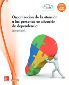 Organización De La Atención A Las Personas En Situación De Dependencia  - Solucionario | Libro PDF