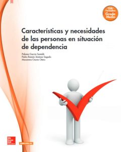 Características Y Necesidades De Las Personas En Situación De Dependencia  - Solucionario | Libro PDF