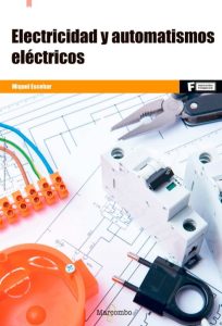 Electricidad Y Automatismos Eléctricos  - Solucionario | Libro PDF
