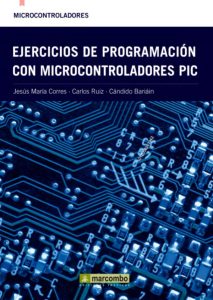 Ejercicios De Programación Con Microcontroladores Pic  - Solucionario | Libro PDF