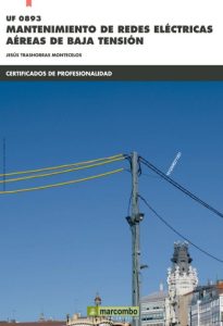 Uf 0893 Mantenimiento De Redes Eléctricas Aéreas De Baja Tensión  - Solucionario | Libro PDF