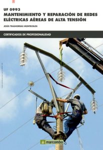 Uf 0993 Mantenimiento Y Reparación De Redes Eléctricas Aéreas De Alta Tensión  - Solucionario | Libro PDF