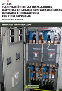 Uf 1335 Planificación De Las Instalaciones Eléctricas En Locales Con Características Especiales E Instalaciones Con Fines Especiales  - Solucionario | Libro PDF