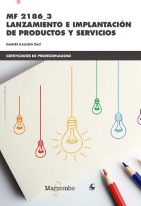 Mf 2186_3 Lanzamiento E Implantación De Productos Y Servicios  - Solucionario | Libro PDF