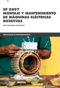 Uf 0897 Montaje Y Mantenimiento De Máquinas Eléctricas Rotativas  - Solucionario | Libro PDF