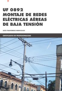 Uf 0892 Montaje De Redes Eléctricas Aéreas De Baja Tensión  - Solucionario | Libro PDF