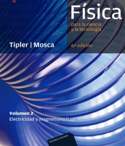 Física Para La Ciencia Y La Tecnología 6Ed VOLUMEN 2. Electricidad y Magnetismo/Luz - Solucionario | Libro PDF