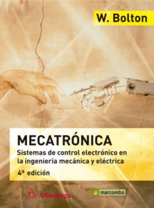 Mecatrónica. 4Ed Sistemas de control electrónico en la ingeniería mecánica y eléctrica. - Solucionario | Libro PDF