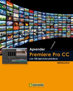 Aprender Adobe Premiere Pro Cc Con 100 Ejercicios Prácticos  - Solucionario | Libro PDF