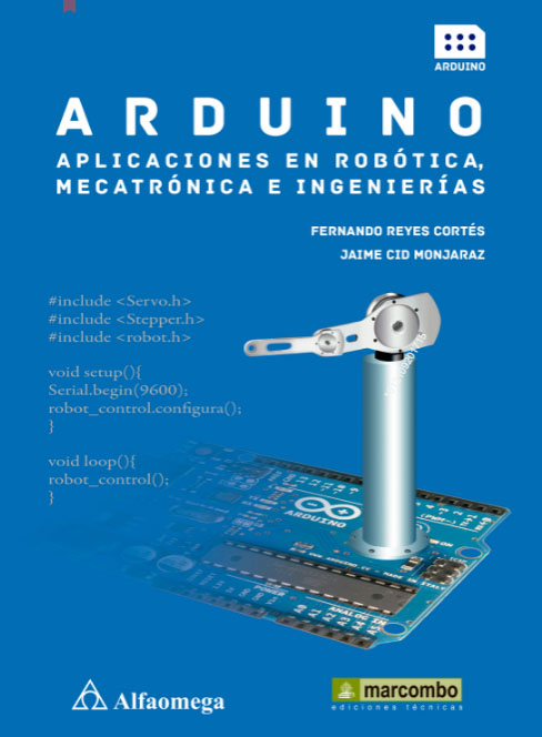 Arduino. Aplicaciones En Robótica, Mecatrónica E Ingenierías PDF