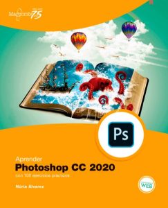 Aprender Photoshop Cc 2020 Con 100 Ejercicios Prácticos  - Solucionario | Libro PDF