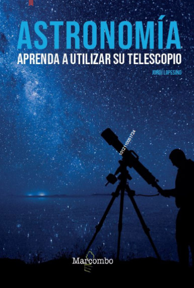 Astronomía. Aprenda A Utilizar Su Telescopio PDF