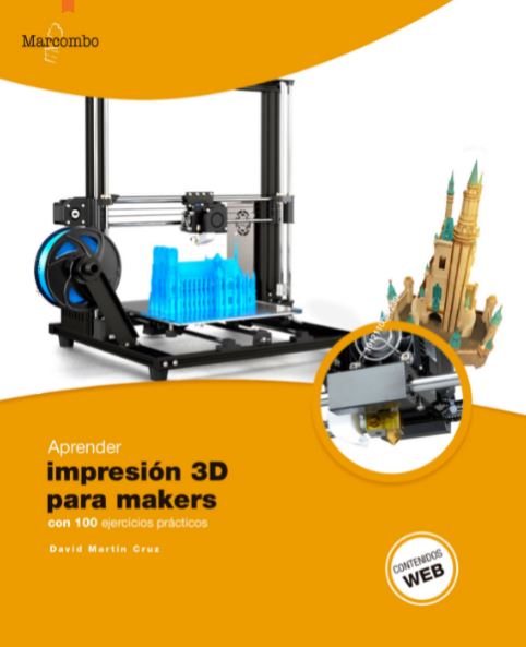 Aprender Impresión 3D Para Makers Con 100 Ejercicios Prácticos PDF
