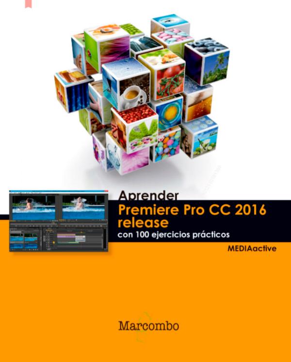 Aprender Premiere Pro Cc Release 2016 Con 100 Ejercicios Prácticos PDF
