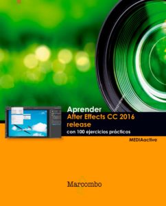 Aprender After Effects Cc Release 2016 Con 100 Ejercicios Prácticos  - Solucionario | Libro PDF