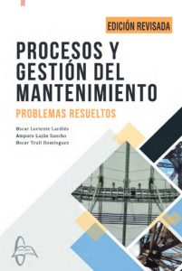 Procesos Y Gestión Del Mantenimiento Problemas Resueltos - Solucionario | Libro PDF