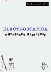 Electrostática Problemas Resueltos - Solucionario | Libro PDF
