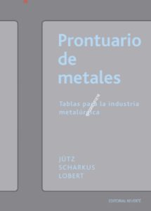 Prontuario De Metales 3Ed Tablas para la Industria Metalúrgica - Solucionario | Libro PDF