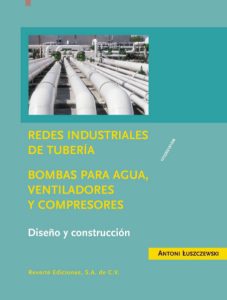 Redes Industriales De Tubería. Bombas Para Agua, Ventiladores Y Compresores Diseño y construcción - Solucionario | Libro PDF
