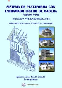 Sistema De Plataforma Con Entramado Ligero De Madera Aplicado a viviendas unifamiliares. Cumplimiento del código técnico de edificación - Solucionario | Libro PDF