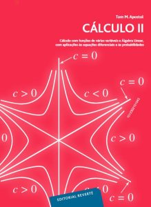 Cálculo Ii Cálculo com funçoes de várias variáveis e Álgebra Linear, com aplicaçoes às equaçoes diferenciais e às probabilidades - Solucionario | Libro PDF